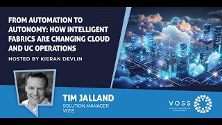 From Automation to Autonomy: How Intelligent Fabrics Are Changing Cloud and UC Operations