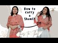    5 stylish  5 smart ways to wear a shawl 