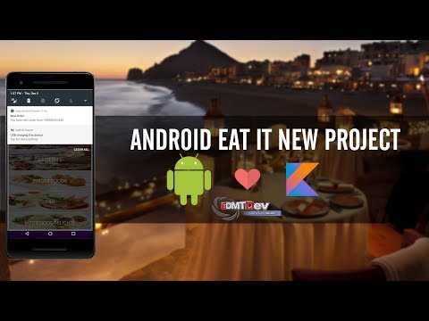 Kotlin Android Tutorial - New Eat It part 46 Send Notification when update order
