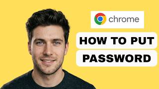 How to password protect Chrome on a laptop (Full Guide 2026)