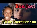 African Girl First Time Hearing Bon Jovi - I&#39;ll Be There For You (REACTION)