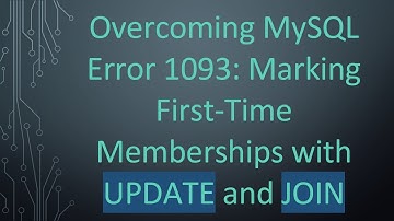 Overcoming MySQL Error 1093: Marking First-Time Memberships with UPDATE and JOIN