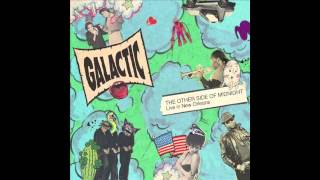 You Don&#39;t Know (Feat. Cyril Neville) by Galactic - The Other Side of Midnight: Live in New Orleans