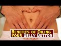 Benefits of oiling your belly button  top10 dotcom