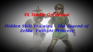 Hidden Skill Training - The Legend of Zelda: Twilight Princess Orchestra