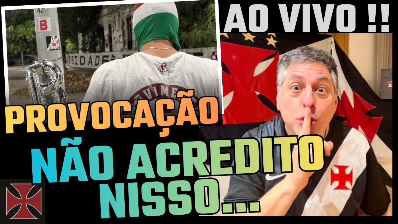 FOI NA MADRUGADA! PROVOCAÇÃO BARATA. VASCO PRECISA VENCER.