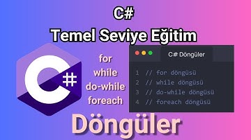 C# döngüler (for , while, do-while, foreach )- C# Temel Seviye Eğitim Serisi - Bölüm 4