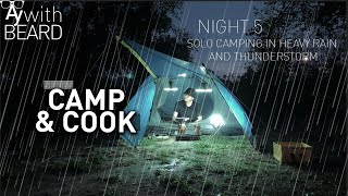 Solo camping in heavy rain and thunderstorm bad weather | Camp & Cook | Night 5 | Outdoor ASMR