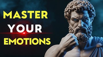 Control Your Emotions — Nothing Can Break You | Stoic Philosophy
