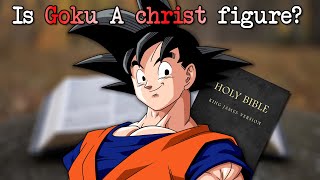Is Goku A Christ Figure?