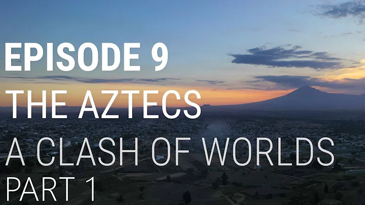 9. The Aztecs - A Clash of Worlds (Part 1 of 2) - DayDayNews