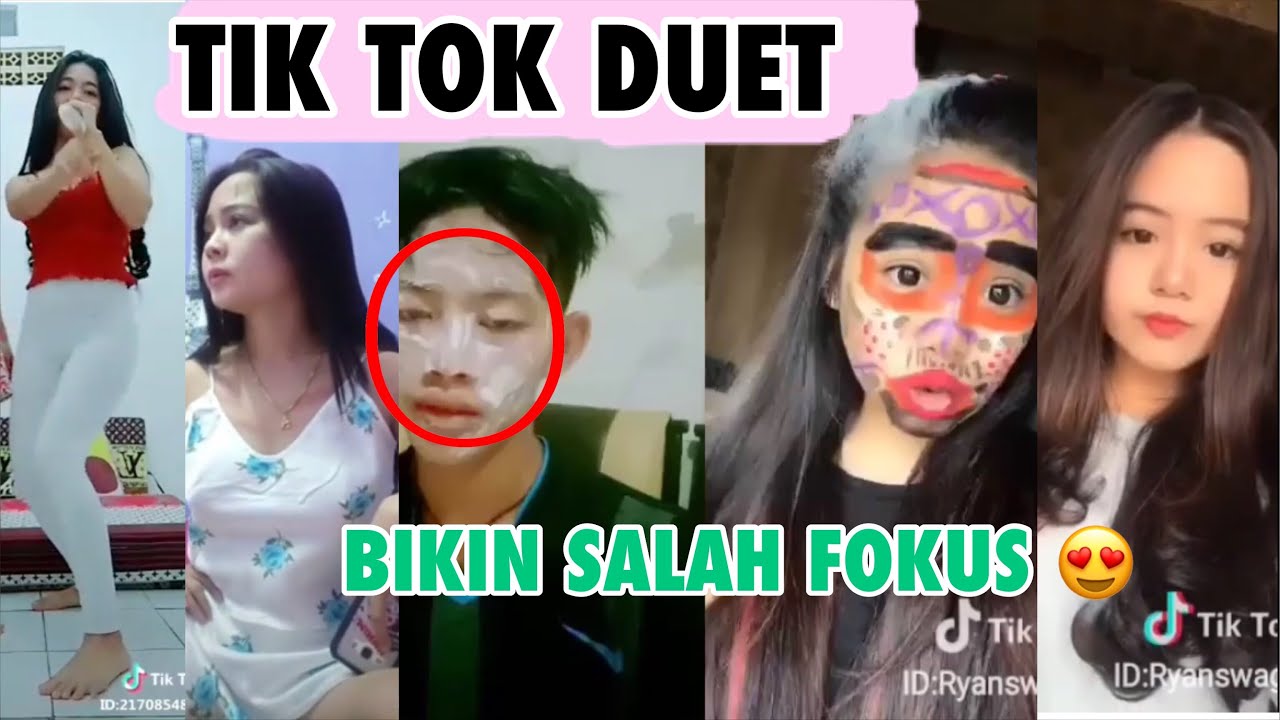 Tik Tok Duet Lucu Terbaru Bikin Salah Fokus Youtube
