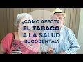 ¿Cómo afecta el tabaco a nuestra salud bucal?│Día mundial sin tabaco