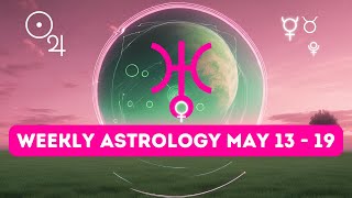 Astrology forecast for May 13- 19 'Vibrating Venus' LIVESTREAM