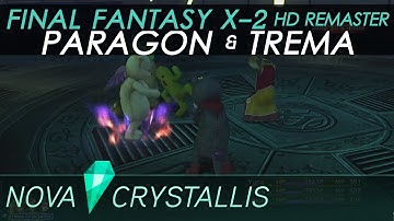Final Fantasy X-2 HD Remaster • Via Infinito: Paragon & Trema