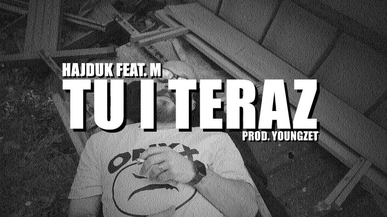 Hajduk- Tu i Teraz feat. M (prod. YoungZet) [Official Video] - YouTube