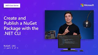 Create and Publish a NuGet Package with the .NET CLI | NuGet 101 [5 of 5]