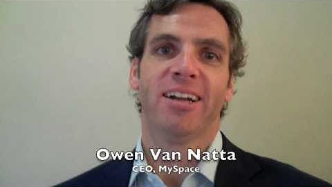 Interview with MySpace CEO, Owen Van Natta