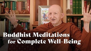 Buddhist Meditations for Complete Well-Being | Ajahn Amaro