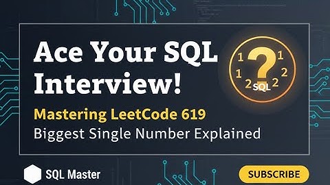Biggest Single Number SQL Solution – LeetCode 619 Explained (PostgreSQL Tutorial)