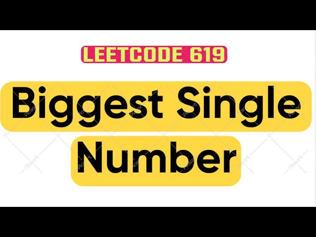 Biggest Single Number SQL Solution – LeetCode 619 Explained (PostgreSQL Tutorial)