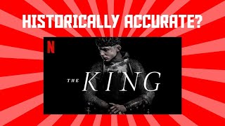 How Historically Accurate is The King?