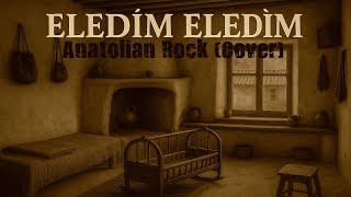 Eledim Eledim Psychedelic Anatolian Rock Cover