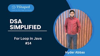 For Loop in Java | Master DSA in Java by Hyder Abbas