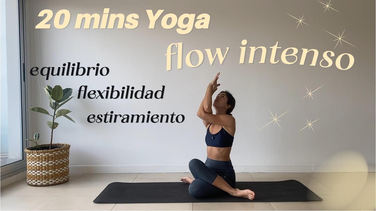 20 Min de Yoga Flow Intenso | equilibrio, flexibilidad y estiramiento