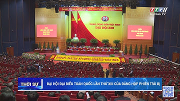 Đại hội đại biểu toàn quốc lần thứ XIII của Đảng họp phiên trù bị | ĐẠI HỘI ĐẠI CÁC CẤP | TayNinhTV