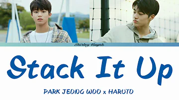 JEONG WOO, HARUTO - Stack It Up (Liam Payne, A Boogie Wit Da Hoodie Cover)(Color Coded Lyrics | Eng)