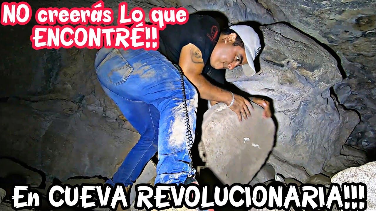 CUEVA REVOLUCIONARIA/ NO CREERAS LO QUE ENCONTRE DENTRO DE ELLA!!!