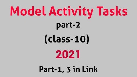 Model Activity Tasks / English / 2021 Class 10 , X / Part 2 / Unit 2 / Task Part 1 and 3 in Link