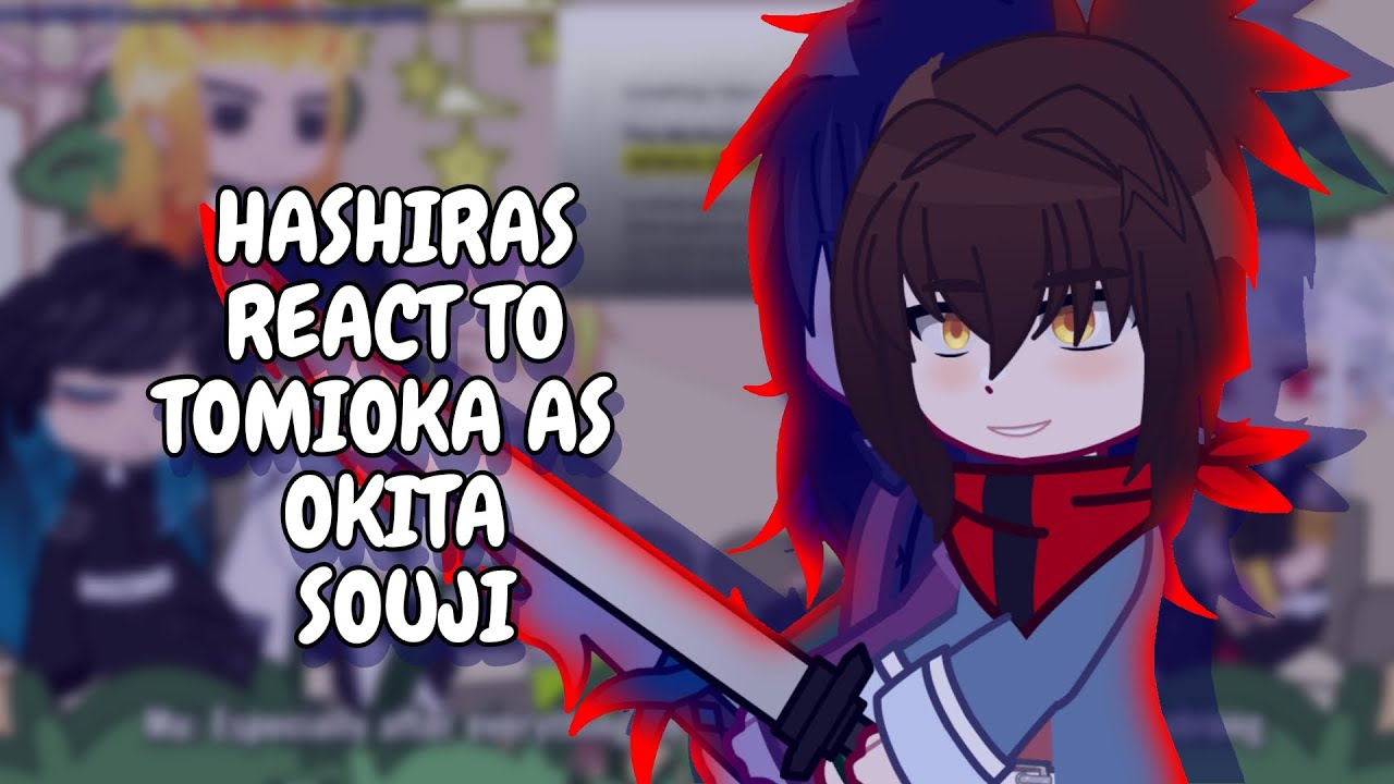 Hashiras React To Tomioka As Okita Souji || Gacha React
