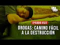 Drogas camino fcil a la destruccin  vida dura tv