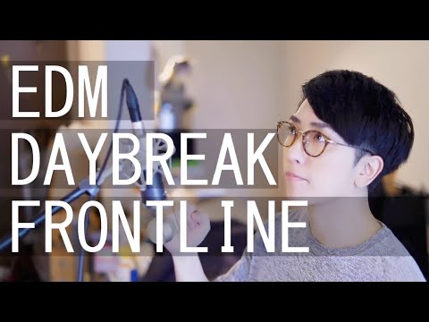 DAYBREAKFRONTLINEをEDMアレンジの原キーで歌う ／ うみくん