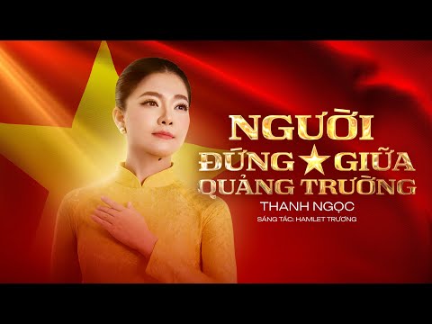 Thanh Ngọc | Người Đứng Giữa Quảng Trường - Official Lyric Video