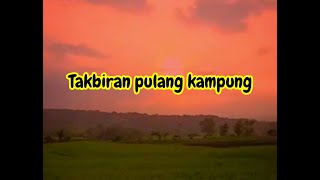 Story wa takbiran pulang kampung