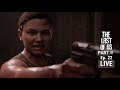 The Last of Us Part II Ep. 22 LIVE