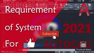 System Requirements For AutoCAD 2021 For Windows