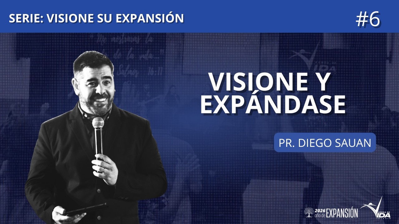 VISIONE Y EXPANDASE || PR. DIEGO SAUAN - YouTube