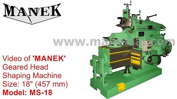 Manek - Shaper / Shaping Machine Model: MS-18