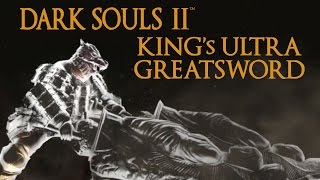 Dark Souls 2 King's Ultra Greatsword Tutorial (dual wielding w/ power stance)