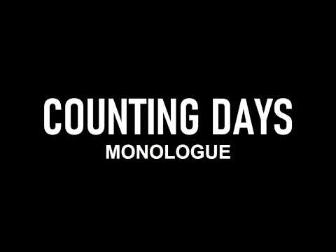 Counting Days Till... | Monologue