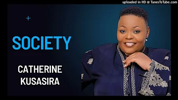 Society [Official Audio] - Catherine Kusasira