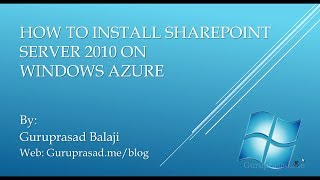 Configuring SharePoint 2010 on Windows Azure Cloud Virtual Machine [Step-by-Step demonstration]