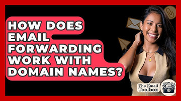 How Does Email Forwarding Work With Domain Names? - TheEmailToolbox.com