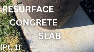 Resurface Concrete Slab (Pt. 1) (Whitley &amp; Chill Season 3, Episode 11)