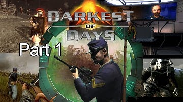 Darkest of Days Part 1