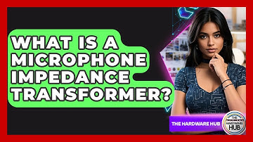 What Is A Microphone Impedance Transformer? - The Hardware Hub